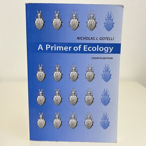 A Primer of Ecology, Fourth Edition - Paperback Nicholas J Gotelli - Picture 1 of 10